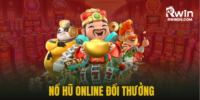 Nhà cái nổ hũ trực tuyến